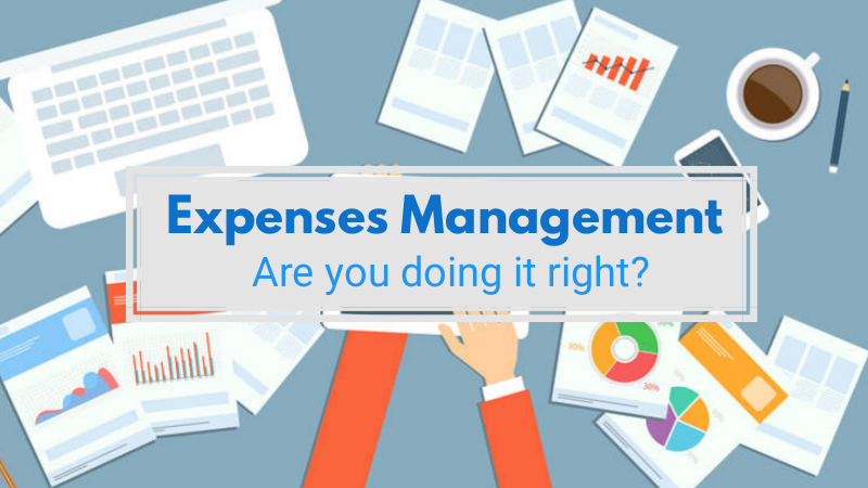 Expenses Management: Are you doing it right?