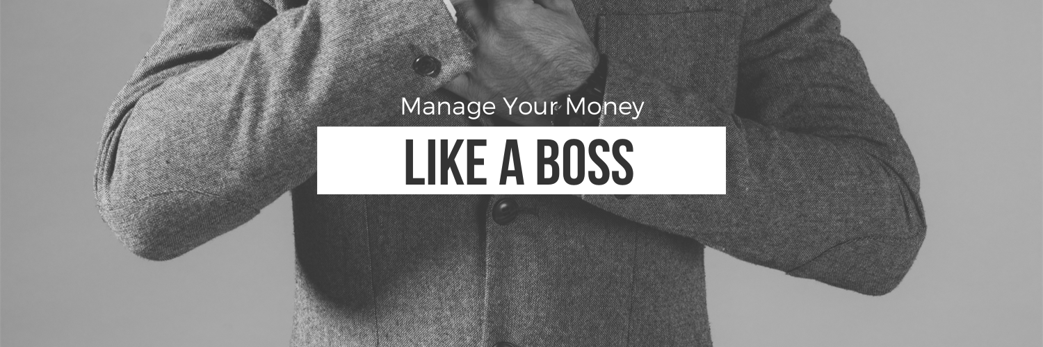 Manage Money Like A Boss